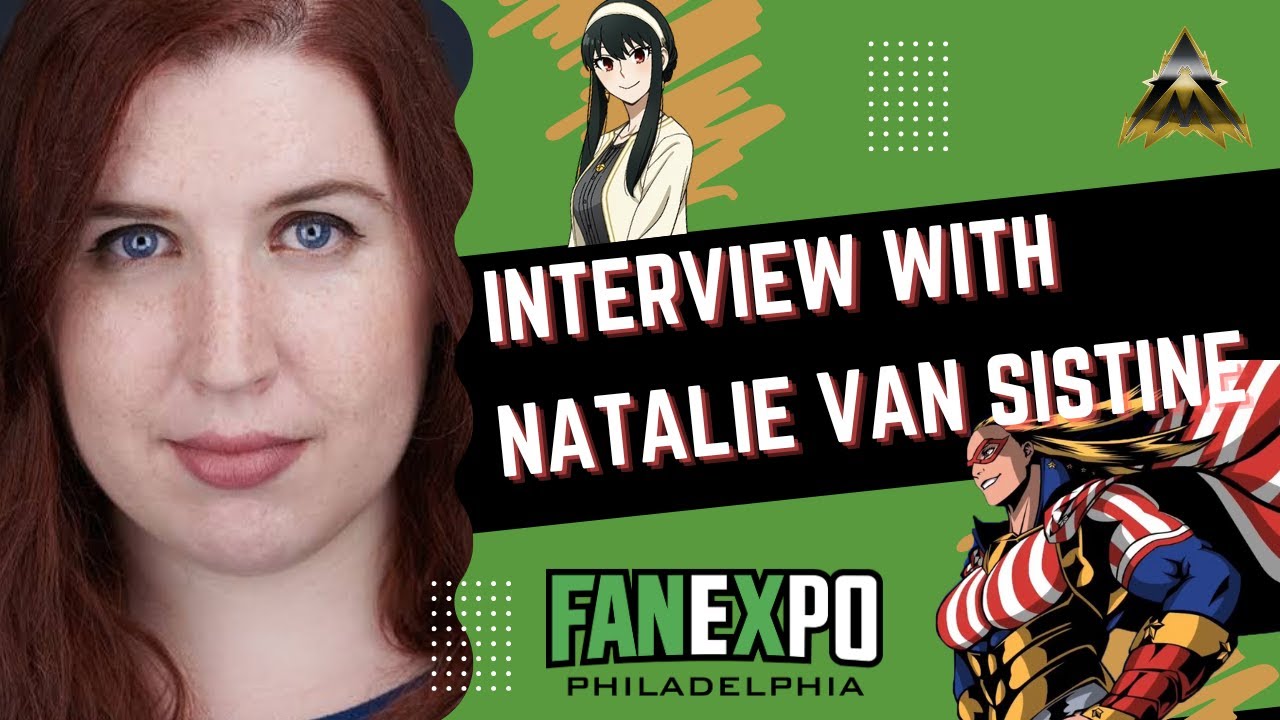 Natalie Van Sistine: A Journey Through Voice Acting | Fan Expo Interview
