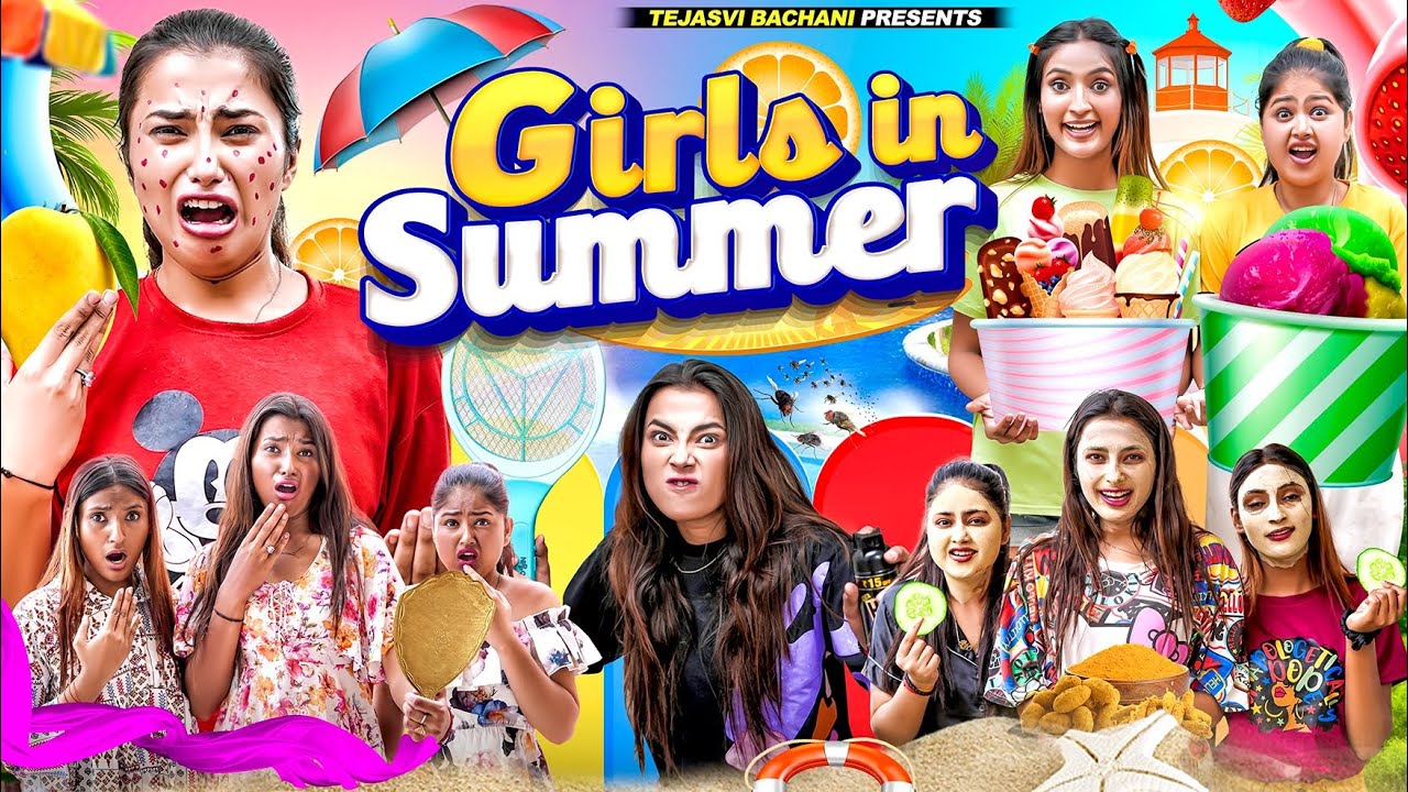 Girls In Summer || TEJASVI BACHANI
