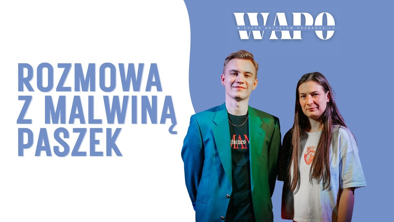 WAPo Podcast - Rozmowa z Malwiną Paszek