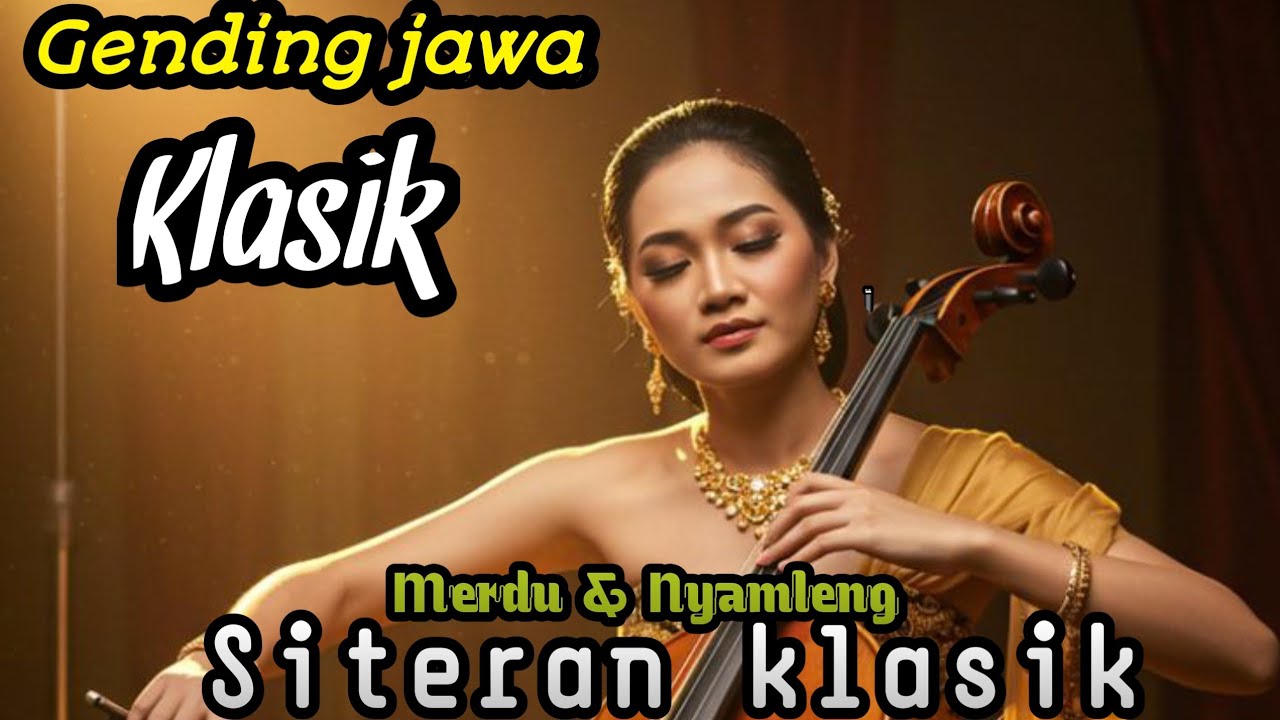 GENDING JAWA KLASIK || SITERAN KLASIK ~ MERDU DAN NYAMLENG‼️