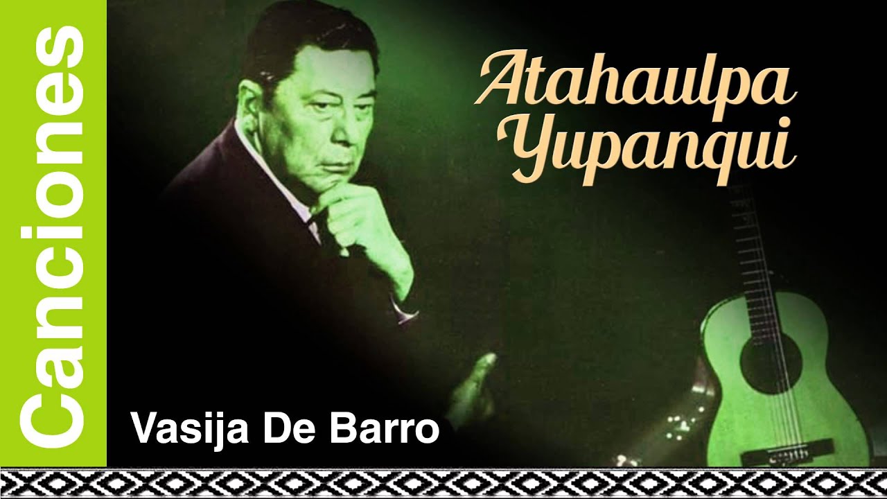 Atahualpa Yupanqui - Vasija De Barro