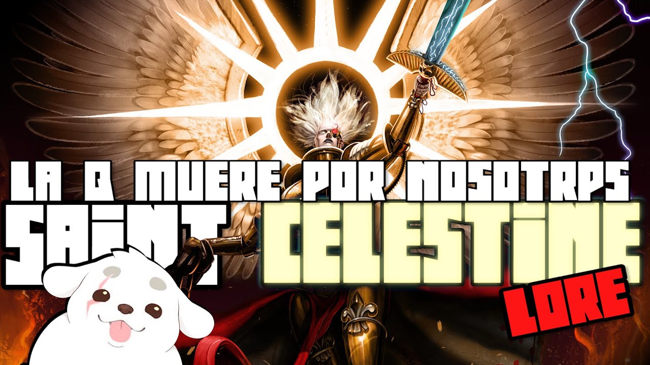 ¿Demonio del emperador o Santa protectora? - Saint Celestine | Warhammer 40k Lore