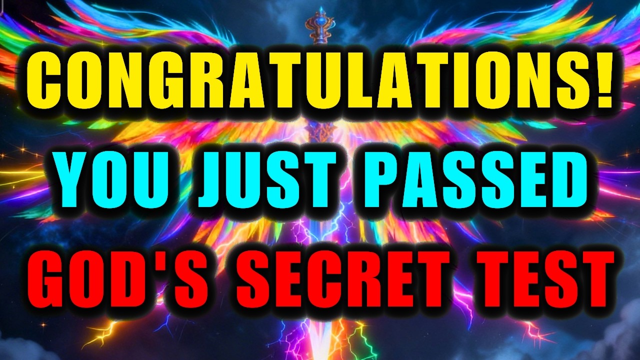 🎉CHOSEN ONE: CONGRATULATIONS &mdash; The HARDEST And Most SECRET TEST God Has Ever Given You Is NOW OVER