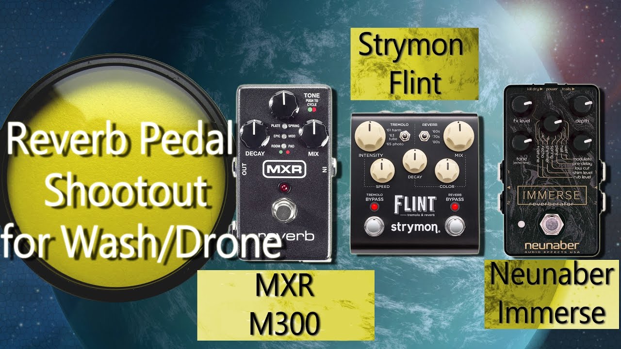 Reverb Pedal Shootout for Drone/Wash/Ambient/Soundscapes...(HD)