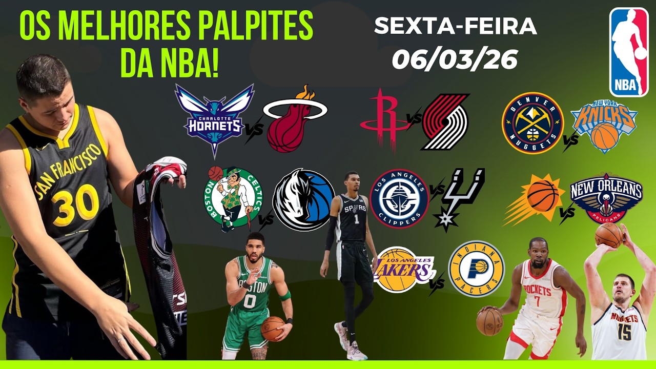 MELHORES PALPITES DO BASQUETE (NBA) DE HOJE 06/03/26