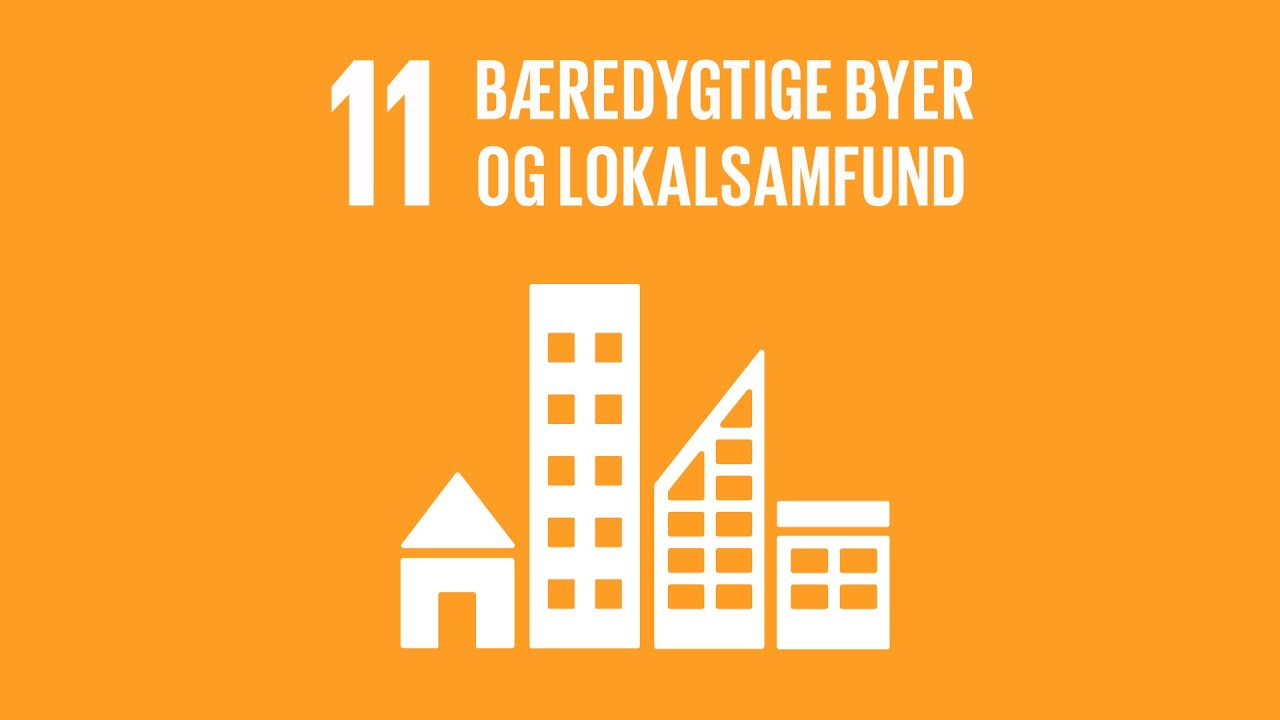 Verdensmål 11: Bæredygtige byer og lokalsamfund - verdensmålene.dk