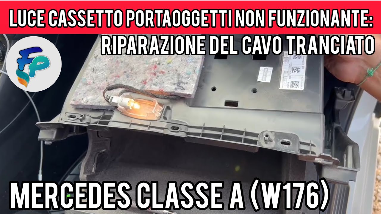 Riparare luce cassetto portaoggetti Mercedes Classe A w176