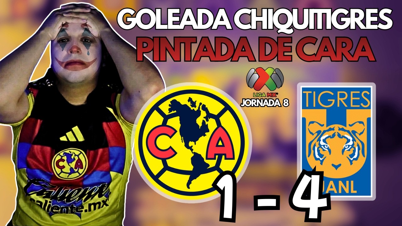 ¡HUMILLACIÓN TOTAL! Nos golearon los Chiquigres. América 1-4 Tigres