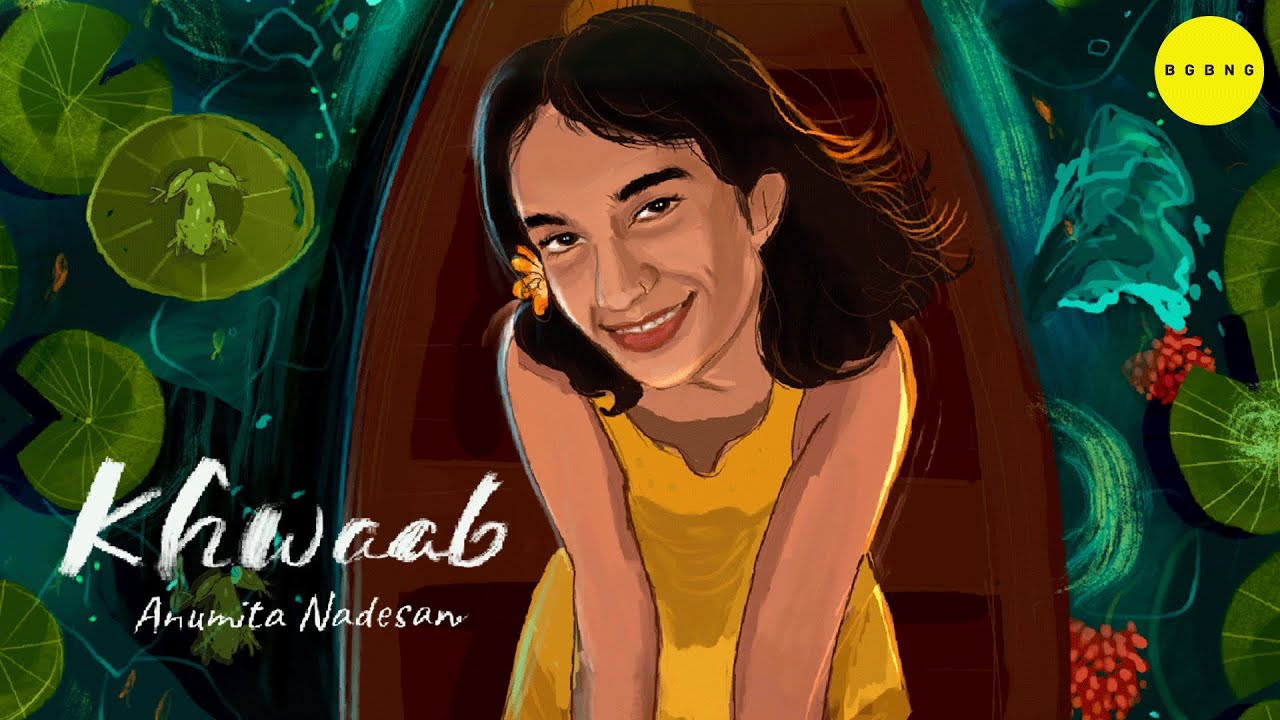 Khwaab - Anumita Nadesan | New Hindi Song | Big Indie Bang