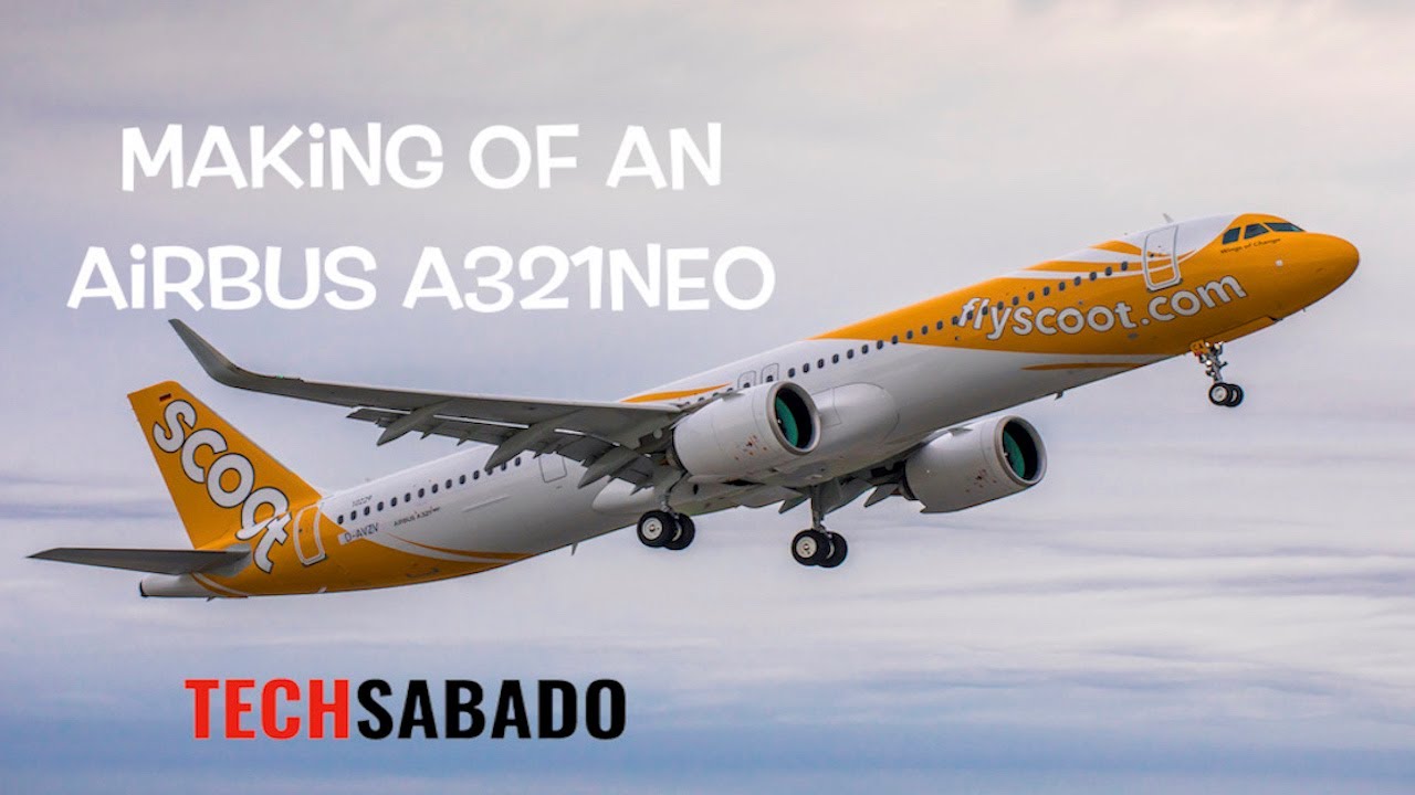 TECHSABADO | Making an AIRBUS A321neo