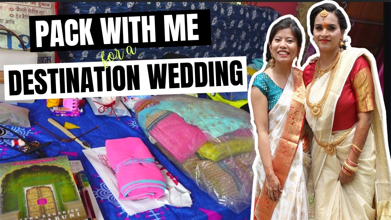 How to pack for a Wedding - Packing Guide for Destination Wedding|Tips to pack for Wedding Functions