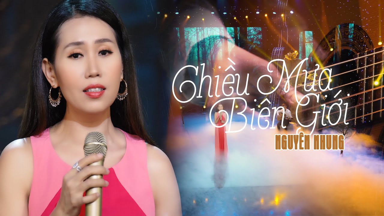 Chiều Mưa Biên Giới - Nguyên Nhung (Official 4K MV) | Tình Khúc Bolero Vượt Thời Gian