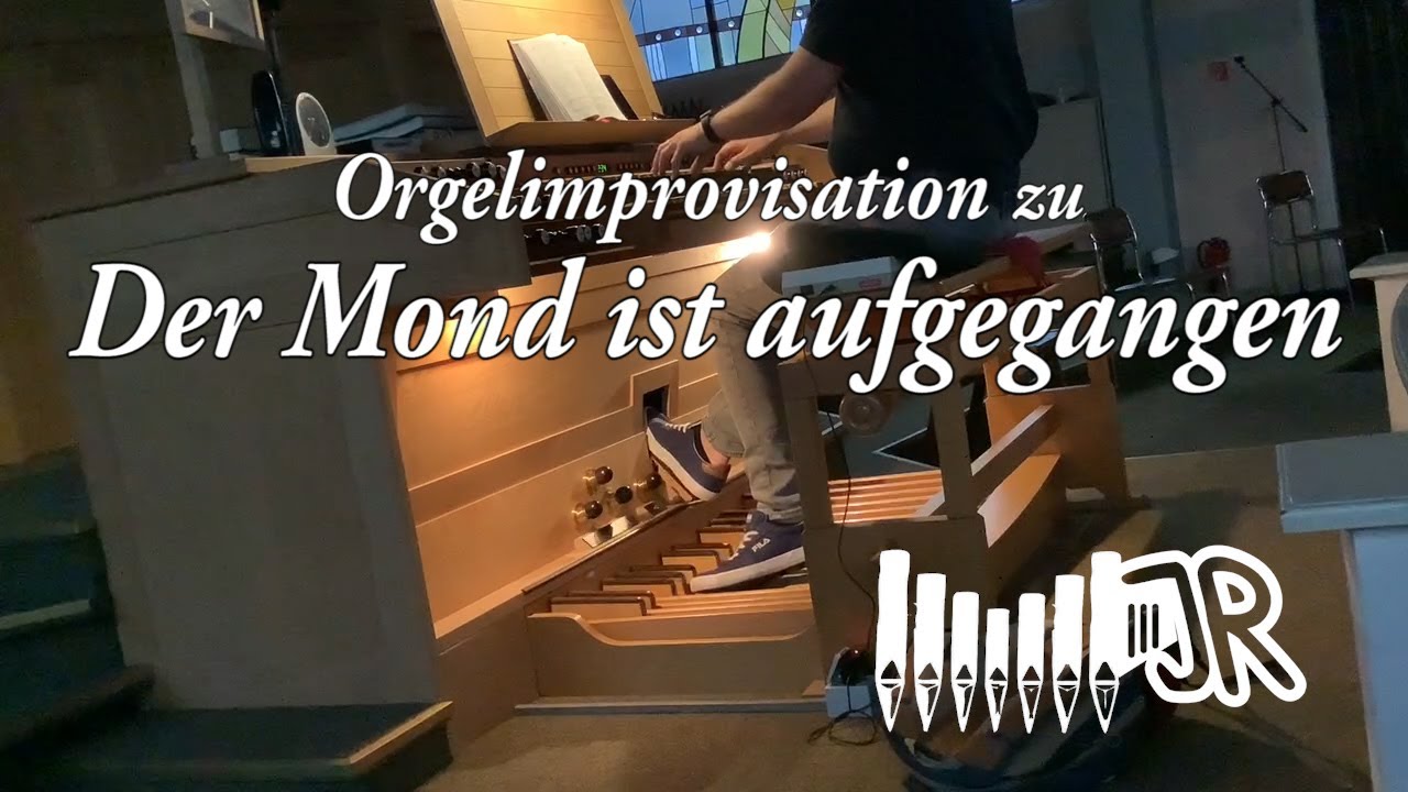Orgelimprovisation: Der Mond ist aufgegangen