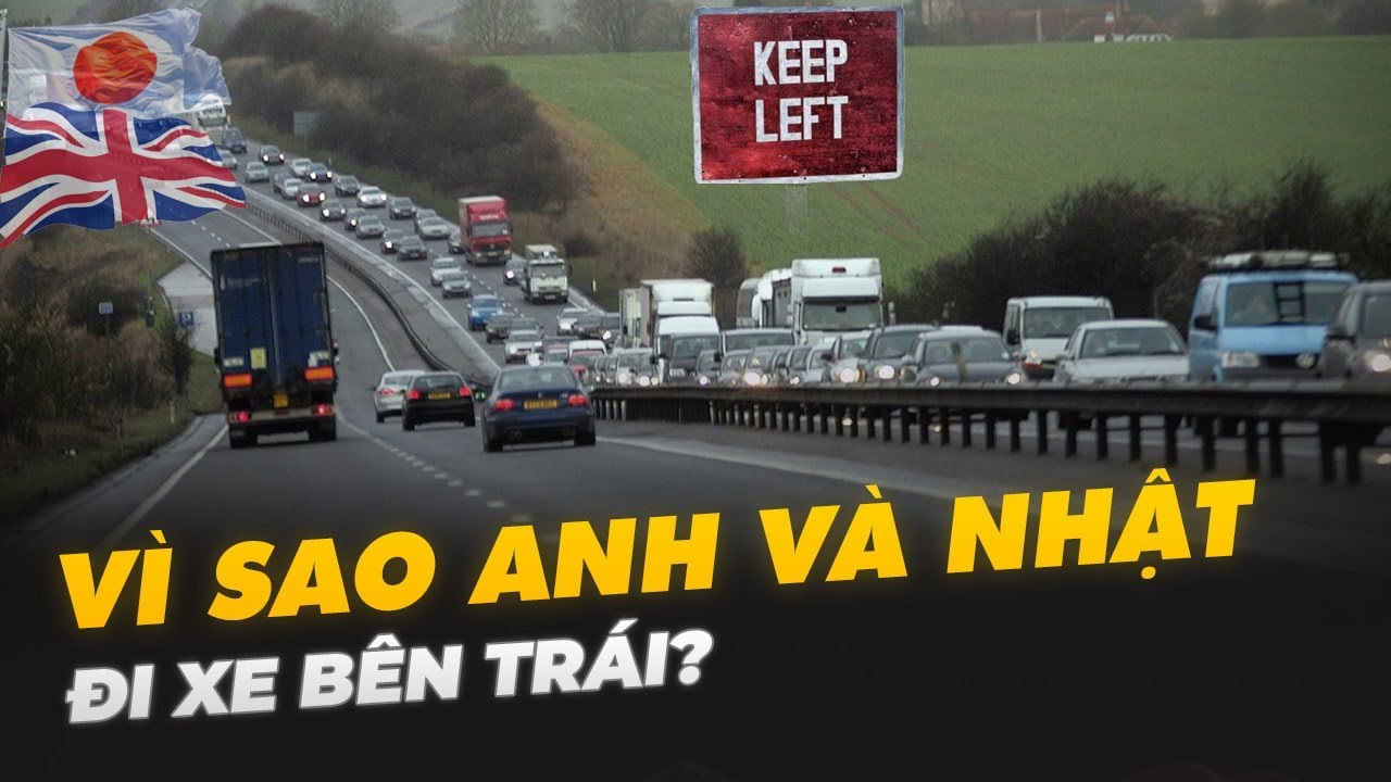 VÌ SAO ANH VÀ NHẬT ĐI XE BÊN TRÁI?