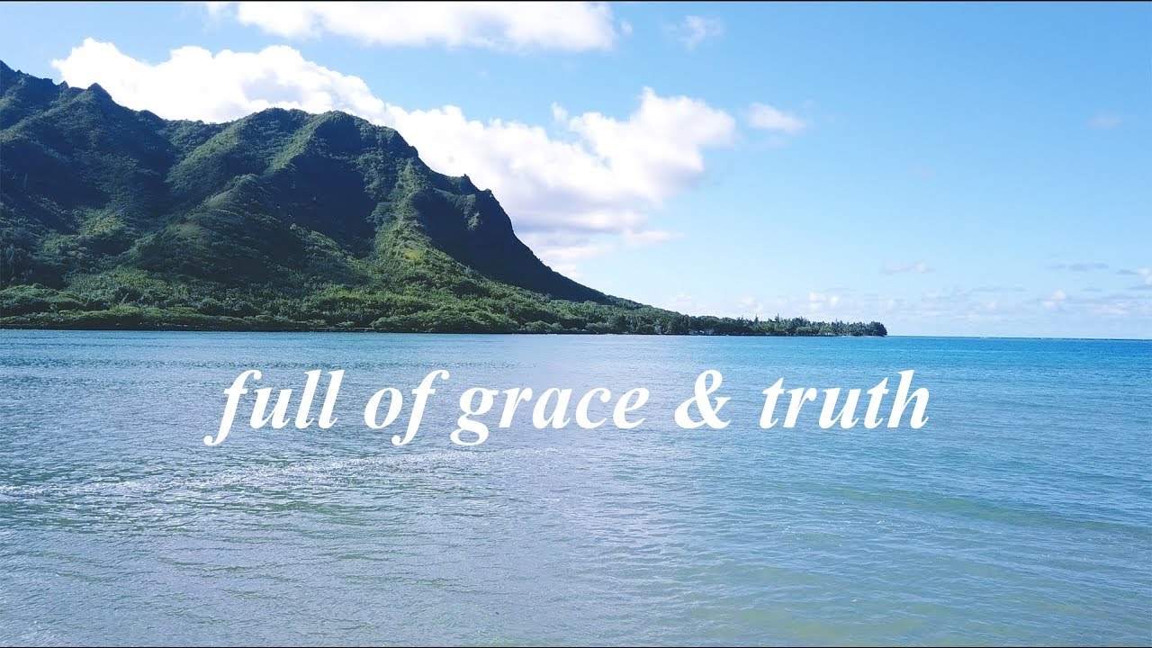 Full of Grace and Truth (John 1:1-14)