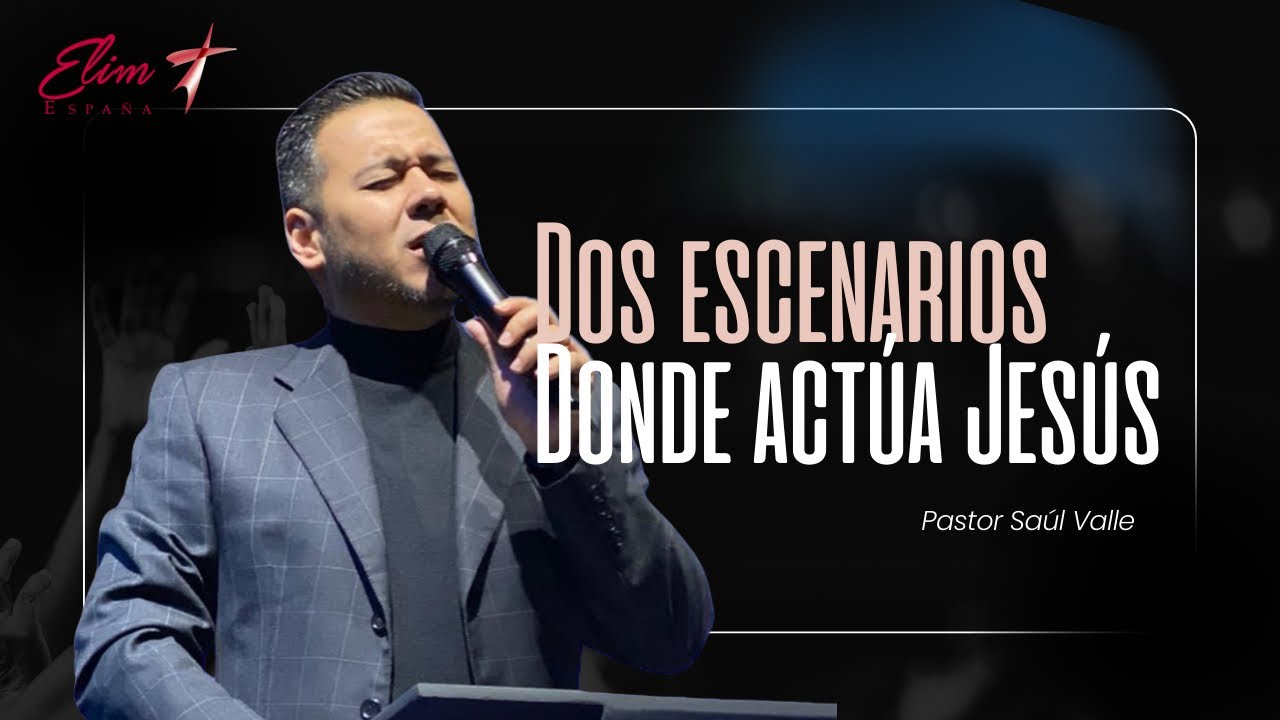 Saúl Valle | Dos escenarios donde actúa Jesús.