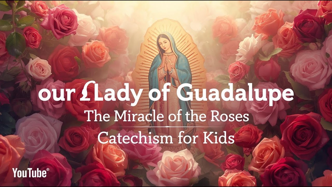 Богоматерь Гваделупская | Чудо роз | Катехизис для детей