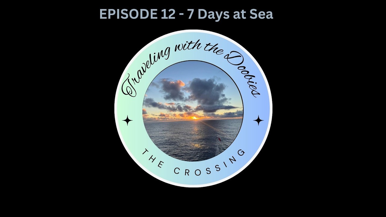 The Crossing Episode 12 - 7 Days at Sea