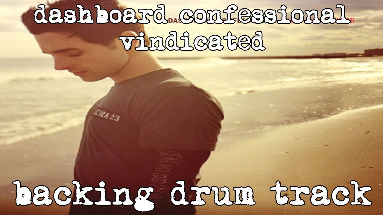 dashboard confessional - vindicated (backing drum track) w/audio