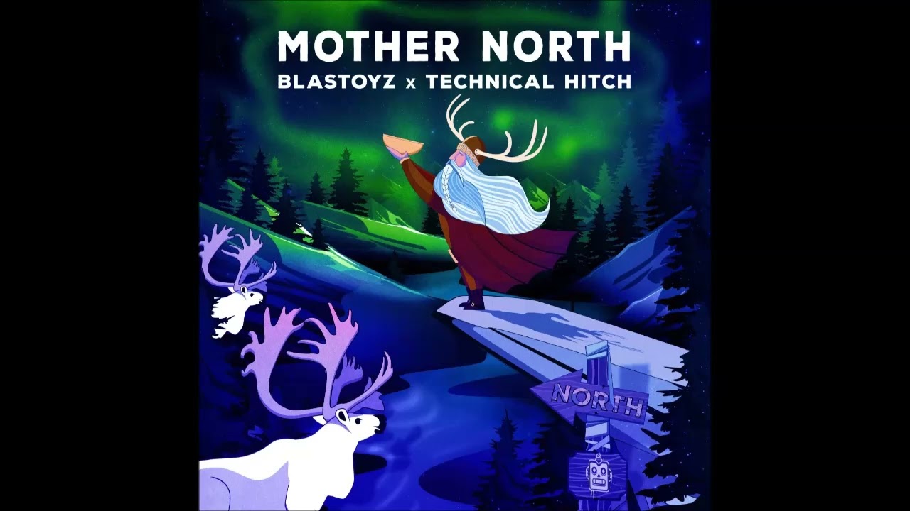 Blastoyz x Technical Hitch - Mother North (Neo & Zdurell Remix)
