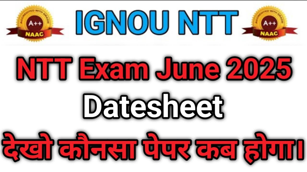 NTT Exam Datesheet June 2025. NTT Exam date 2025. Ntt Exam preparation. ntt exam june 2025 datesheet