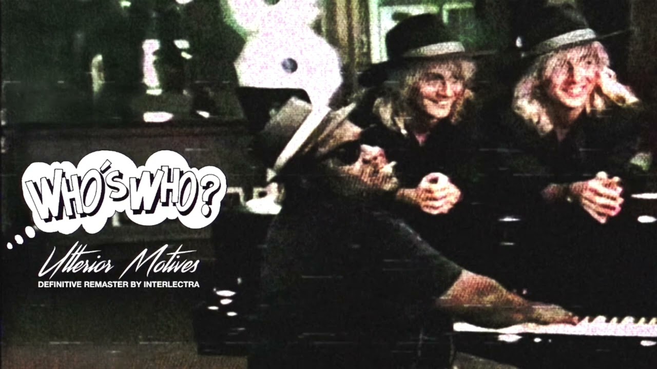 Who's Who? - Ulterior Motives (Definitive HQ Remaster)