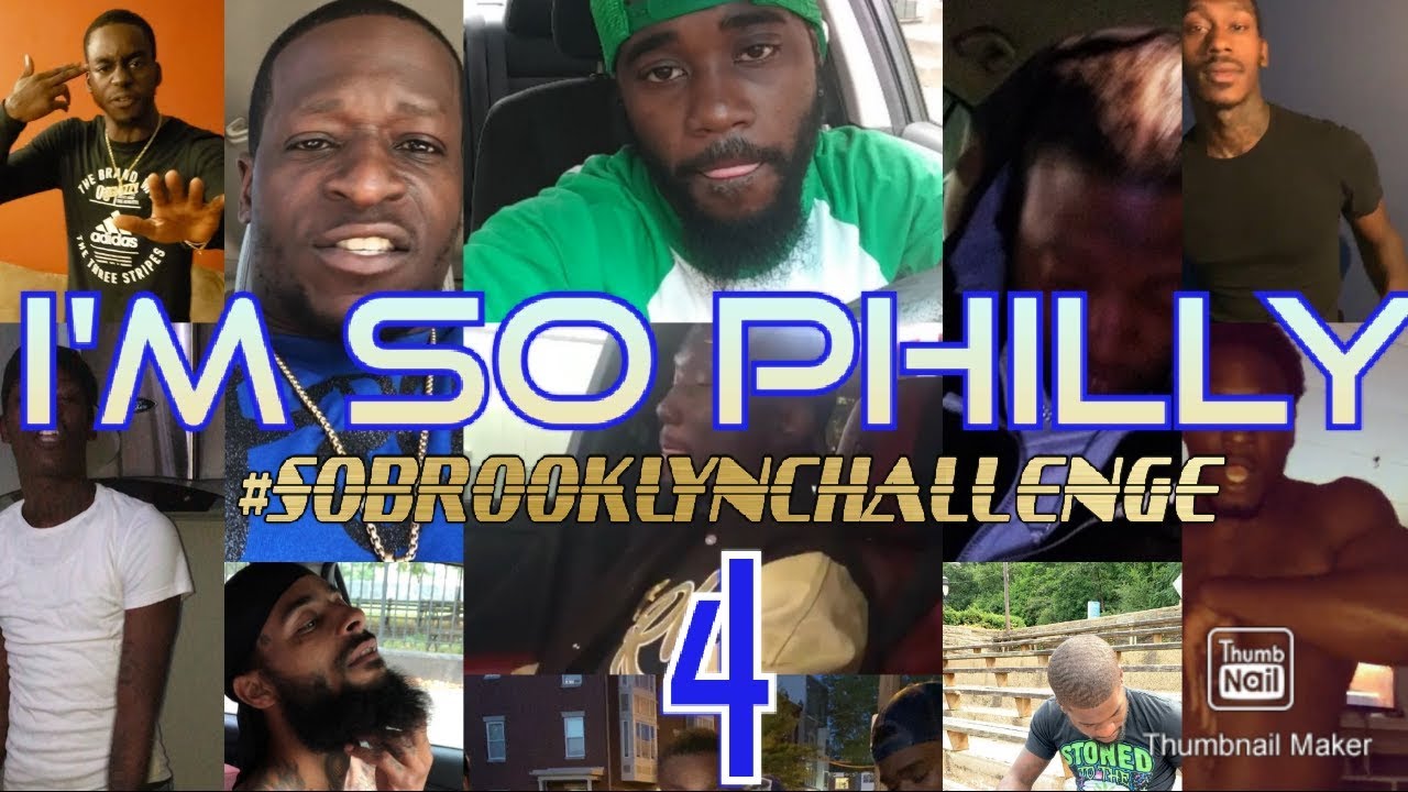 I'M SO PHILLY FREESTYLE COMPILATION 4 #SoBrooklynChallenge