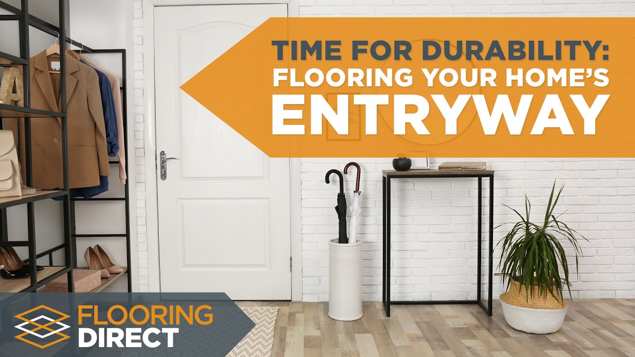 Time For Durability: Flooring Your Home’s Entryway | Flooring Direct DFW