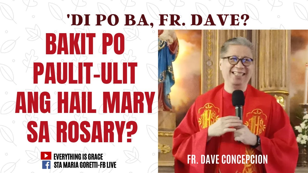 #dipobafrdave - BAKIT PO PAULIT-ULIT ANG HAIL MARY SA ROSARY?