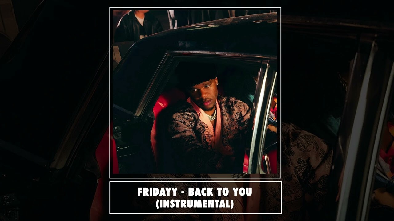 Fridayy - Back To You (Official Instrumental) - Dm - 149