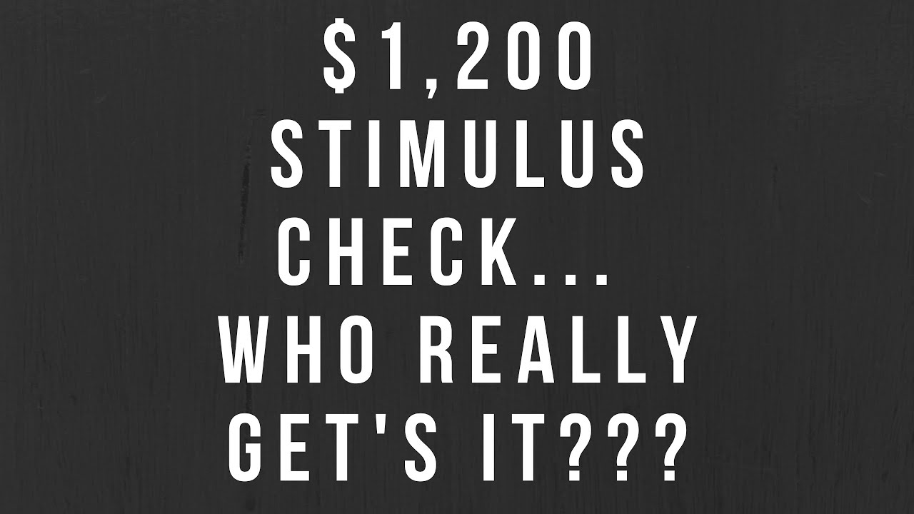 $1,200 Stimulus Check (Who Really Gets It)