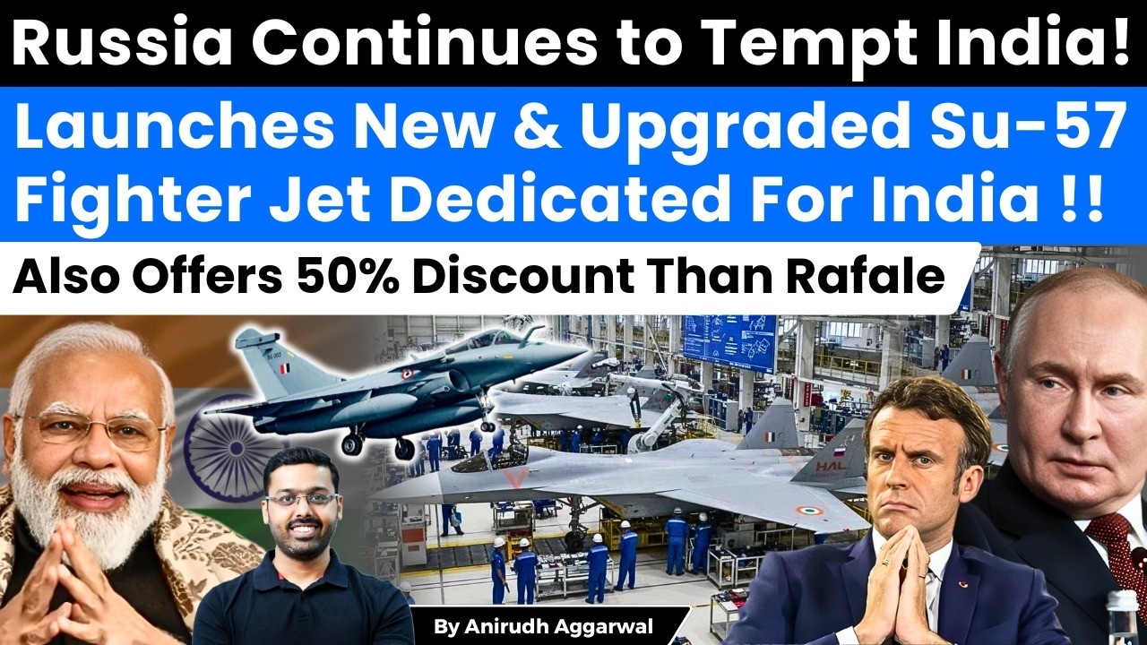 Russia Launches New, Upgraded Su-57 Fighter Jet Dedicated For India. Offers 50% Discount Than Rafale