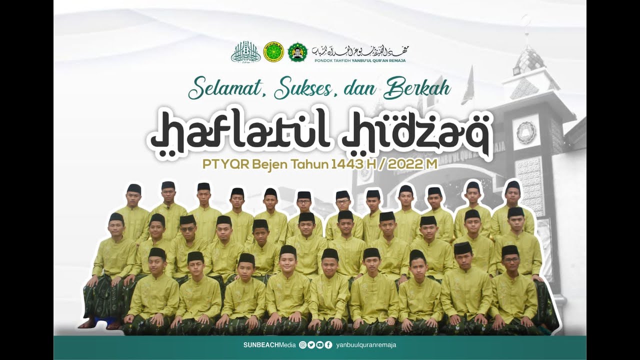 HAFLATUL HIDZAQ PONDOK TAHFIDH YANBU'UL QUR'AN REMAJA 2022 M