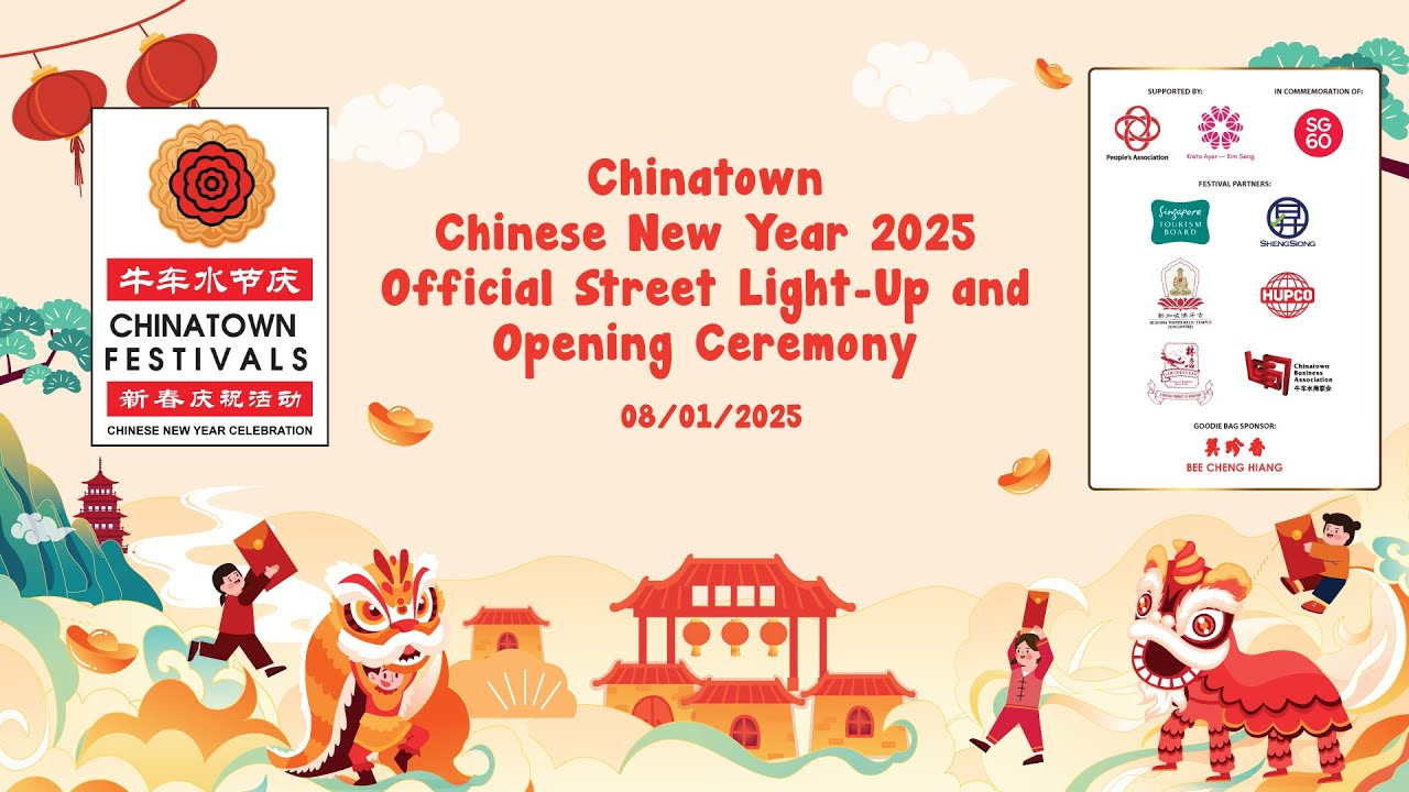 Chinatown Chinese New Year 2025 Official Street Light-Up and Opening Ceremony