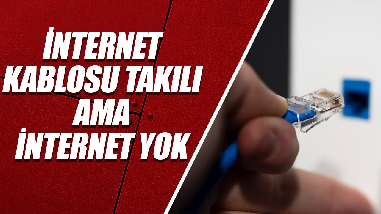 İNTERNET KABLOSU TAKILI AMA İNTERNET YOK SORUNU &ndash; %100 KESİN &Ccedil;&Ouml;Z&Uuml;M | Windows 7, 8, 10, 11