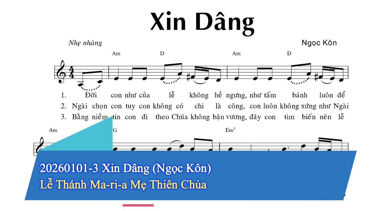 Xin Dâng (Ngọc Kôn) - Lễ Thánh Ma-ri-a Mẹ Thiên Chúa #XD