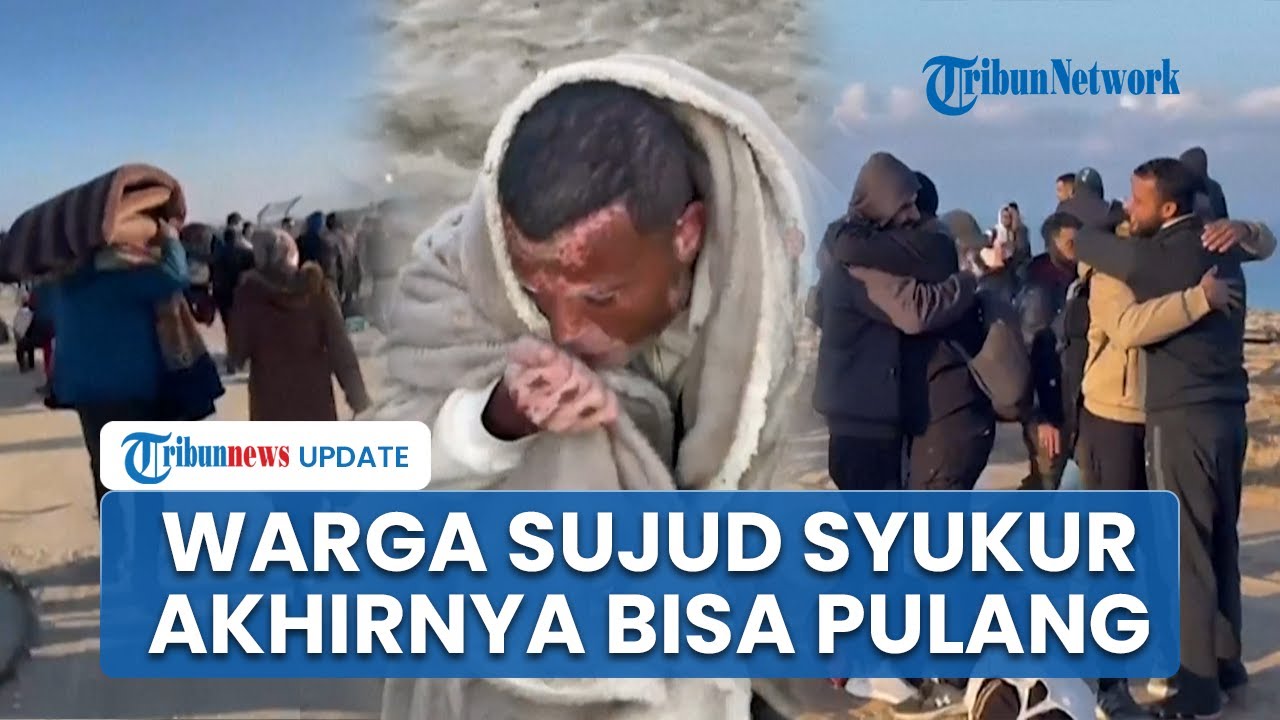 Warga Gaza Sujud Syukur hingga Cium Tanah Palestina, Akhirnya Bisa Pulang setelah 15 Bulan Perang