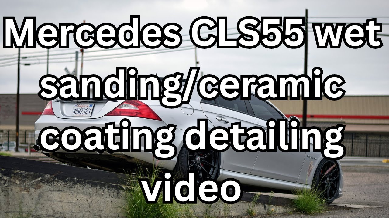 Mercedes cls55 amg m113k w219 wet sanding/ceramic coating detailing video c219