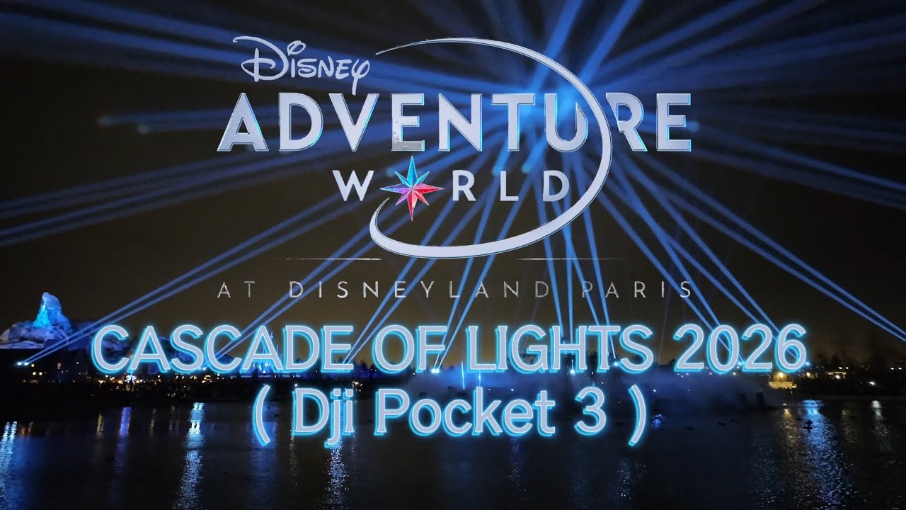 Disney Adventure World -Casc1de of Lights 2026 (Dji Pocket 3)