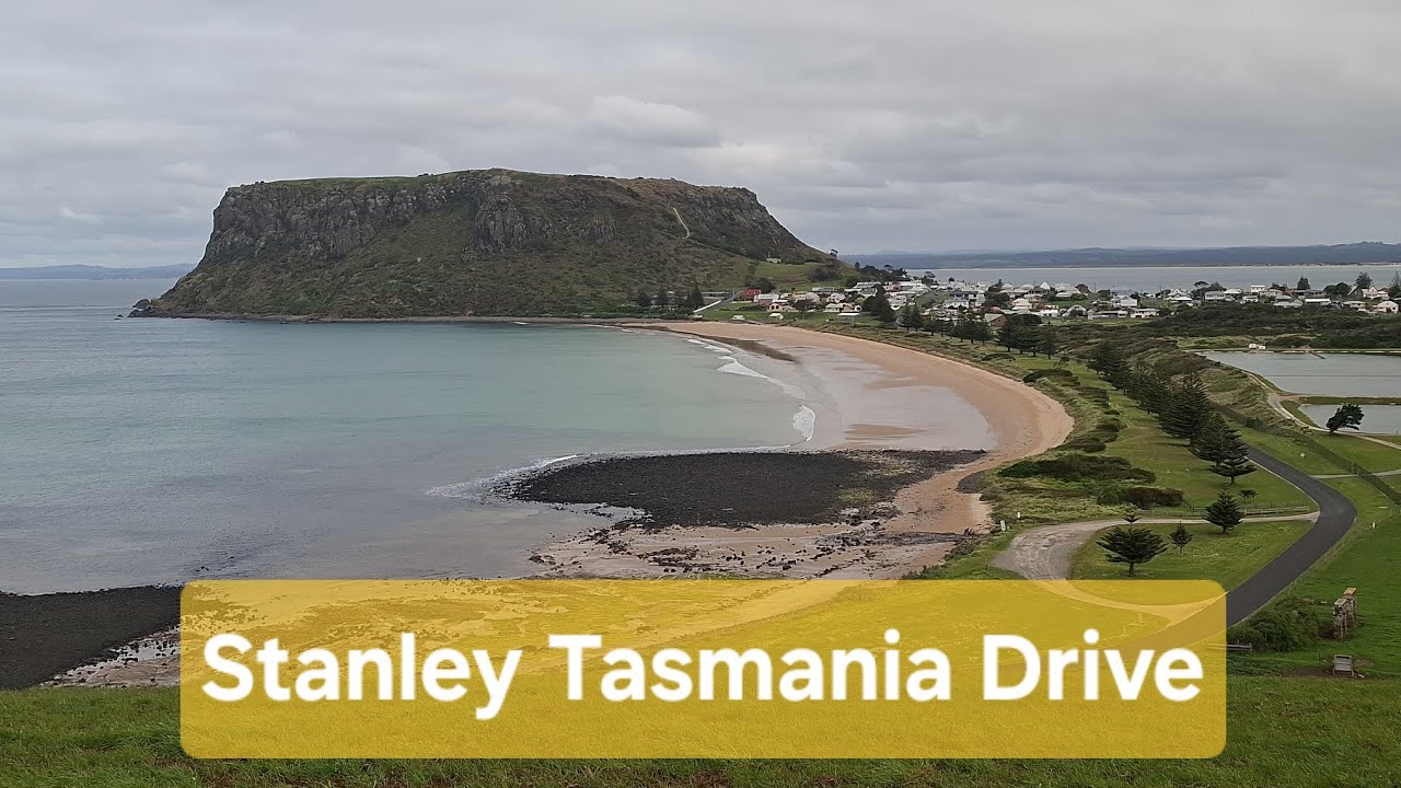 Let's Drive around Stanley Tasmania 