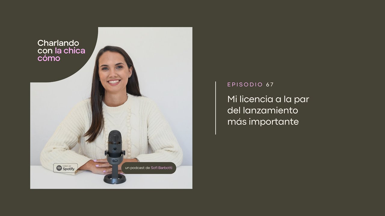 EPISODIO 67 - Mi licencia a la par del lanzamiento más importante