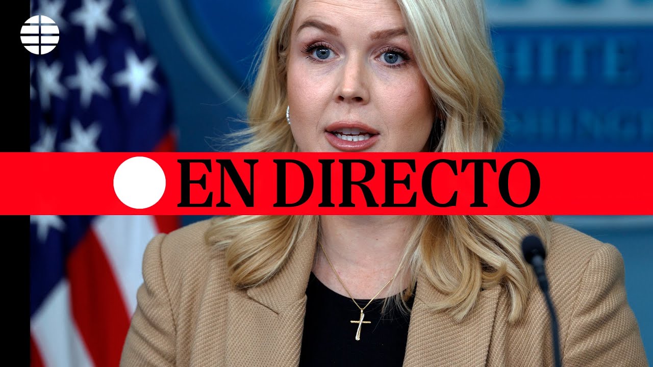 🔴 DIRECTO | Rueda de prensa de Karoline Leavitt desde la Casa Blanca