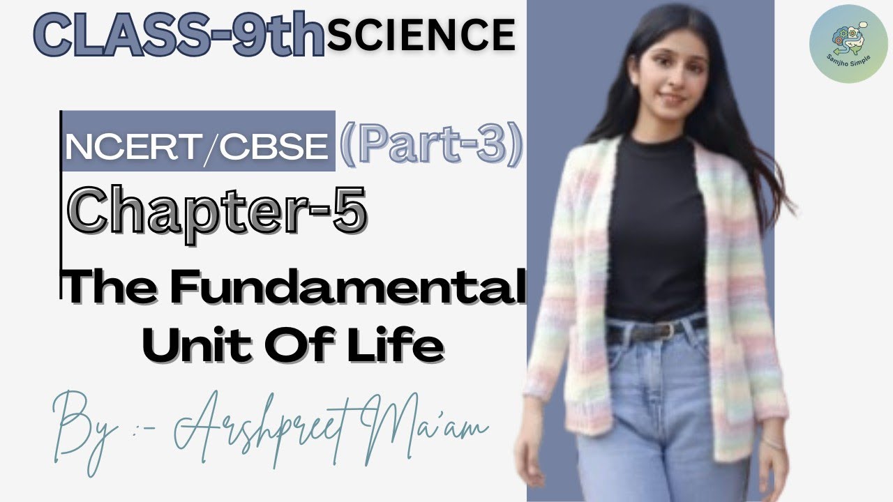 The Fundamental Unit Of Life | Part 3 Class 9th Science Chapter 5 | NCERT/CBSE | @Samjhosimple-us 