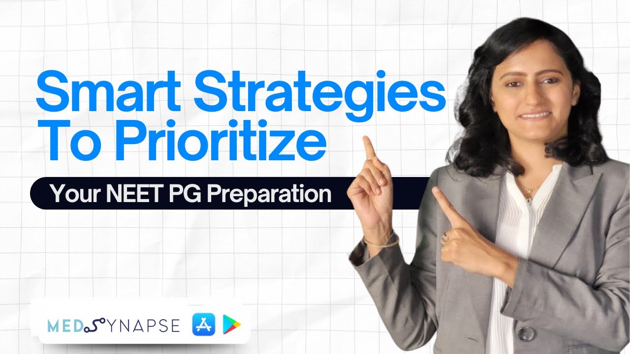 Smart Strategies to Prioritize Your NEET PG Preparation | MedConnect #medsynapse #neetpg