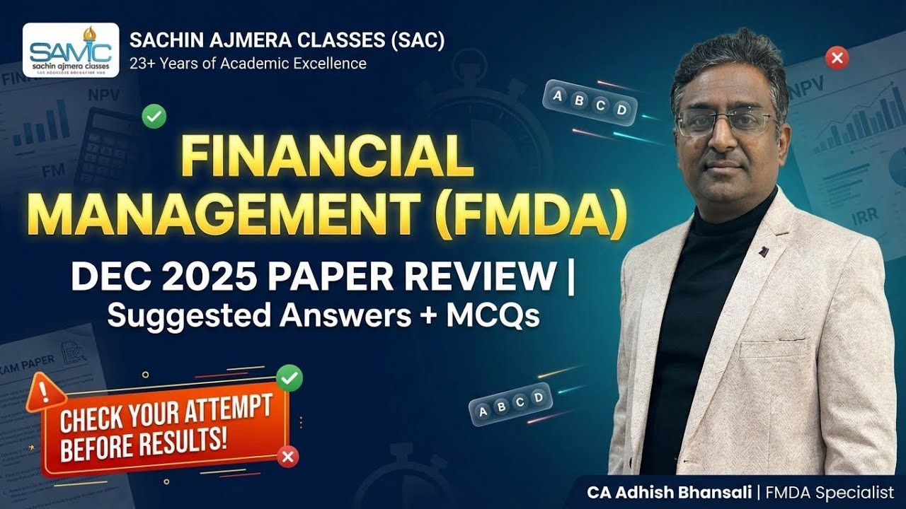 CMA INTER| DEC 2025 | Financial Management (FMDA) FM |Paper review with MCQ |CA Adhish Bhansali| SAC