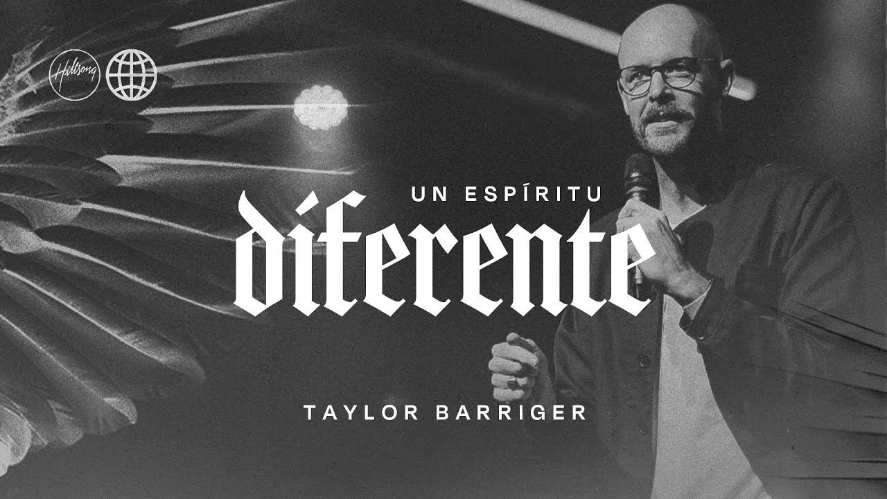 Un Espíritu Diferente | Taylor Barriger | Hillsong España