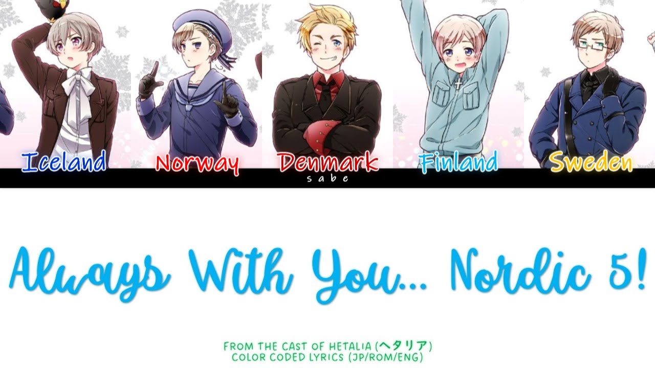 Hetalia (ヘタリア) - Always With You... Nordic 5! [Color Coded ENG/ROM/JP] #hetalia