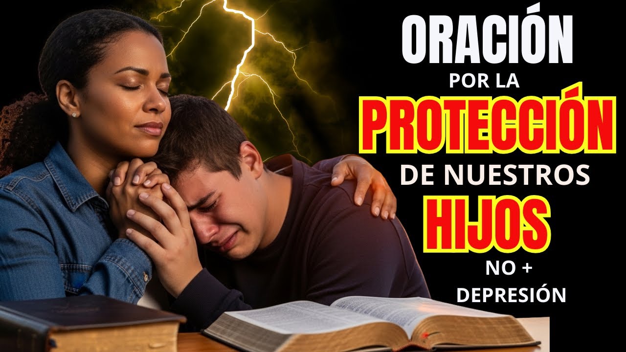 ORACIÓN POR LOS HIJOS 🙏🏻 PARA SU PROTECCIÓN, AYUDA, BENDICIÓN Y RESPALDO