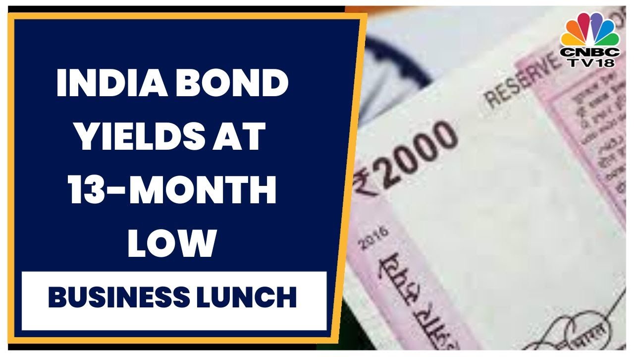 India Bond Yields At 13-Month Low | Business Lunch | CNBC-TV18