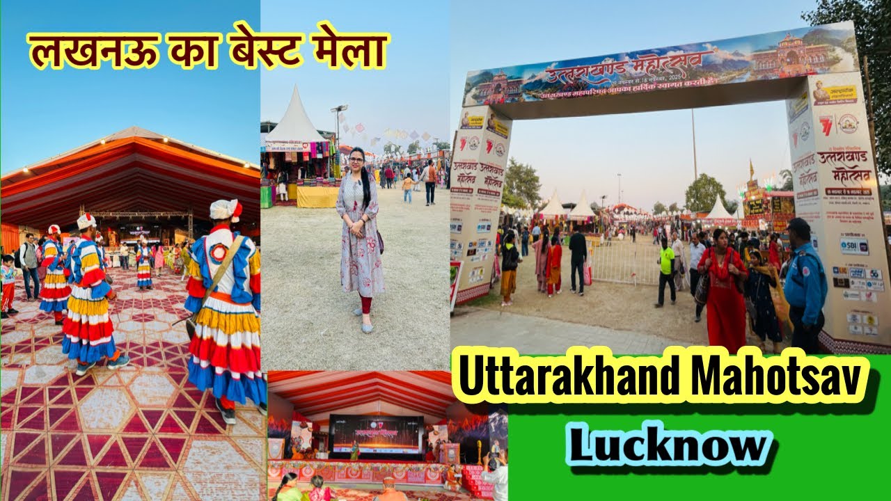 Uttarakhand Mahotsav Lucknow 2025 | Pahadi Culture In Lucknow | Lucknow Mahotsav 